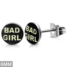 Nemesacél Fülbevaló "Bad Girl" Felirattal